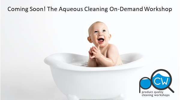 Aqueous Cleaning on demand Workshop Banner Ad. Click to sign up.